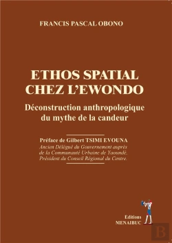 Bertrand.pt - Ethos Spatial Chez L'Ewondo : Déconstruction Anthropologique Du Mythe De La Candeur