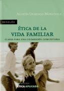 Ética De La Vida Familiar Claves Para Una Ciudadanía Comunitaria