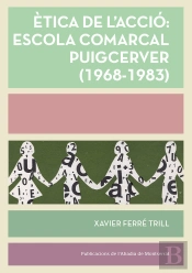 Ètica De L'Acció: Escola Comarcal Puigcerver (1968-1983)