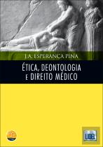 Ética, Deontologia e Direito Médico