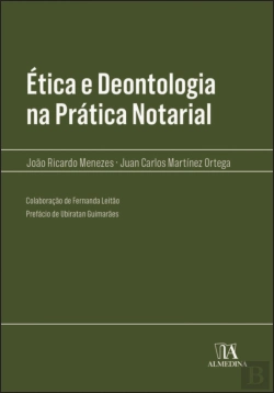 Bertrand.pt - Ética e Deontologia na Prática Notarial