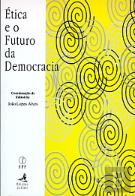 Ética e o Futuro da Democracia