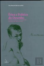 Ética e Política do Desenho - Teoria e Prática do Desenho na Arte do Século XVII 