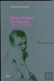 Ética e Política do Desenho - Teoria e Prática do Desenho na Arte do Século XVII 