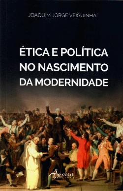 Bertrand.pt - Ética e Política no Nascimento da Modernidade