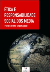 Ética e Responsabilidade Social dos Media