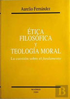 Ética Filosófica Y Teología Moral