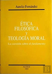 Ética Filosófica Y Teología Moral