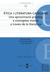 Ètica I Literatura Catalana Una Aproximació Pràctica A Conceptes Morals A Través De La Literatura.