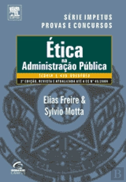 Bertrand.pt - Ética na Administração Pública - Teoria e 630 Questões
