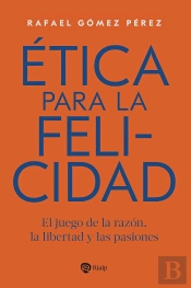 Etica Para La Felicidad