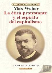 Etica Protestante Y El Espiritu Del Capitalismo, La