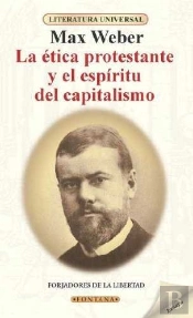 Etica Protestante Y El Espiritu Del Capitalismo, La