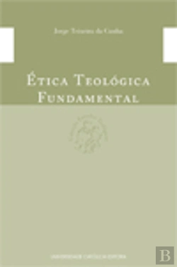 Bertrand.pt - Ética Teológica Fundamental