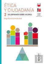 Ética Y Ciudadanía 2. Deliberando Sobre Valores