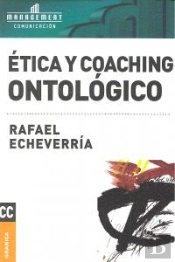 Etica Y Coaching Ontologico  