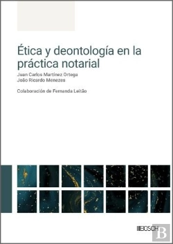 Bertrand.pt - Etica Y Deontologia En La Practica Notarial