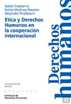 Bertrand.pt - Etica Y Derechos Humanos En La Cooperación Internacional