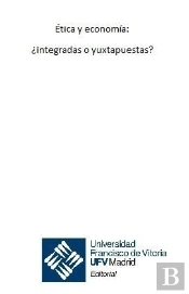 Ética Y Economía: ¿Integradas O Yuxtapuestas?