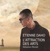 Étienne Daho, L'Attraction Des Arts