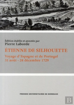 Bertrand.pt - Etienne De Silhouette ; Voyage D'Espagne Et De Portugal ; 31 Août - 24 Décembre 1729
