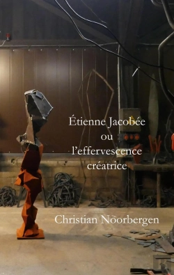Bertrand.pt - Étienne Jacobée Ou L'Effervescence Créatrice : Texte De Christian Noorbergen