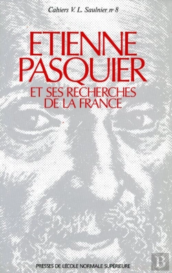 Bertrand.pt - Étienne Pasquier Et Ses <I>Recherches De La France</I>
