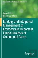 Etiology And Integrated Management Of Economically Important Fungal Diseases Of Ornamental Palms