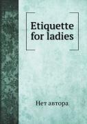 Etiquette For Ladies