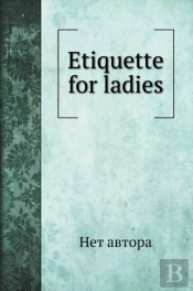 Etiquette For Ladies