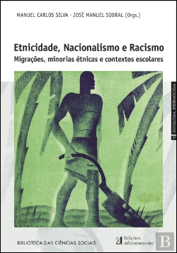 Bertrand.pt - Etnicidade Nacionalismo e Racismo - Migrações minorias étnicas e contextos escolares