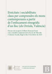 Etnicitats I Sociabilitats: Claus Per Comprendre Els Mons Contemporanis A Partir