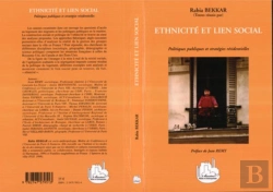 Bertrand.pt - Etnicite Et Lien Social ; Politiques Publiques Et Strategies Residentielles