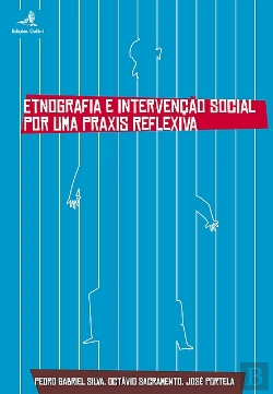 Bertrand.pt - Etnografia e Intervenção Social Por uma Praxis Reflexiva