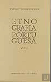 Etnografia Portuguesa - Vol. I