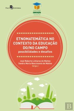 Bertrand.pt - Etnomatemática No Contexto Da Educação Do/No Campo
