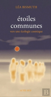 Etoiles Communes : Vers Une Écologie Cosmique