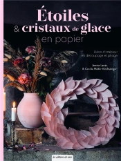 Étoiles & Cristaux De Glace En Papier : Déco D'Intérieur En Découpage Et Pliage