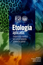 Etología Aplicada: Fundamento Científico Del Comportamiento Y Bienestar Animal