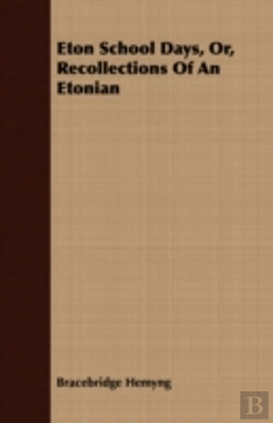 Bertrand.pt - Eton School Days, Or, Recollections Of A