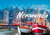Étonnantes Histoires De Normandie