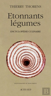 Étonnants Légumes : Encyclopédie Culinaire
