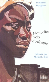 Etonnants Voyageurs ; Nouvelles Voix D'Afrique