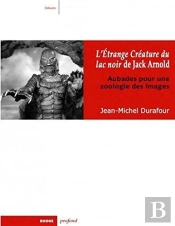Etrange Creature Du Lac Noir De Jack Arnold (L')