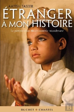 Bertrand.pt - Étranger À Mon Histoire ; Le Périple D'Un Fils En Contrée Musulmane