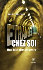 Etranger Chez Soi - Une Histoire De Genre