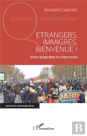 Étrangers, Immigrés, Bienvenue ! Vous Aussi Êtes Ici Chez Vous