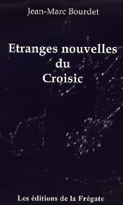 Etranges Nouvelles Du Croisic