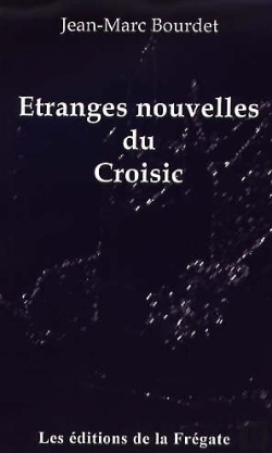 Bertrand.pt - Etranges Nouvelles Du Croisic