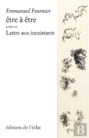 Être À Être ; Lettre Aux Inexistants